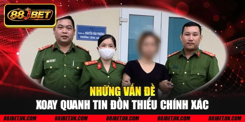 Những vấn đề xoay quanh tin đồn thiếu chính xác