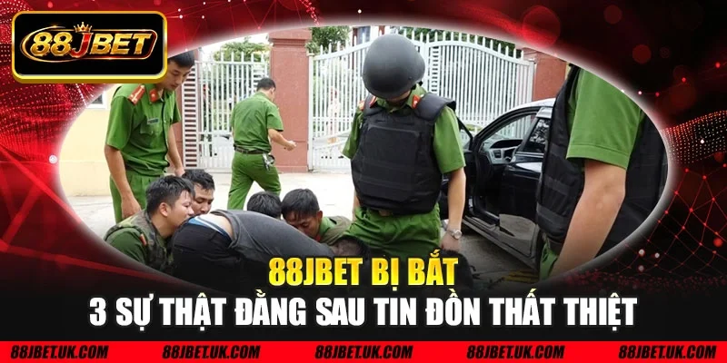 88JBET bị bắt