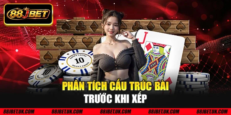 Phân tích cấu trúc bài trước khi xếp