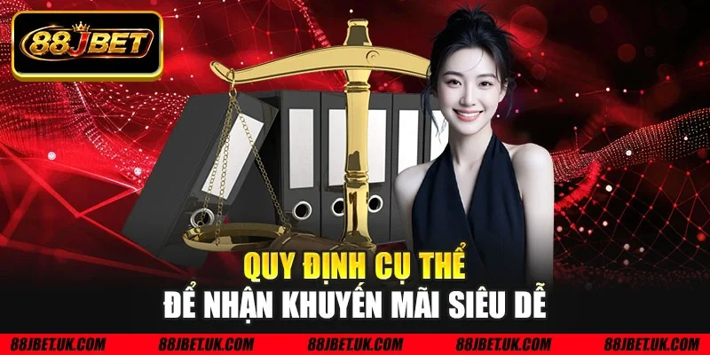 Quy định cụ thể để nhận khuyến mãi siêu dễ