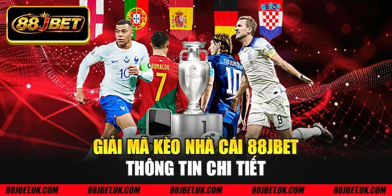 Giải mã kèo nhà cái 88JBET - Thông tin chi tiết