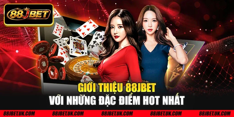 Giới thiệu 88JBET với những đặc điểm hot nhất