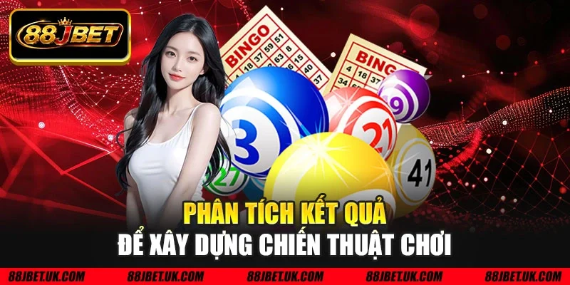Phân tích kết quả để xây dựng chiến thuật chơi