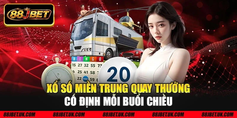 Xổ số miền Trung quay thưởng cố định mỗi buổi chiều